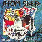 Atom Seed : Dead Happy